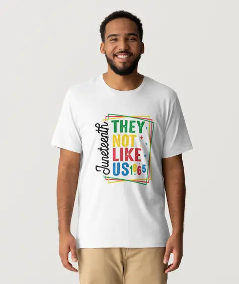 Juneteenth- they not like us T-Shirt Prosper with a tee